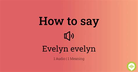 how to pronounce evelyn|evelyn pronunciation chart.